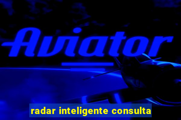 radar inteligente consulta