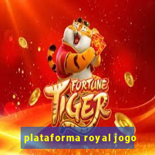 plataforma royal jogo