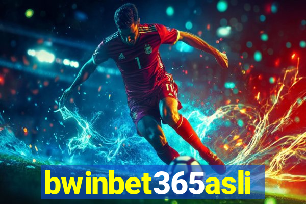 bwinbet365asli