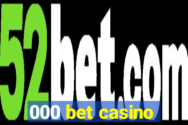 000 bet casino