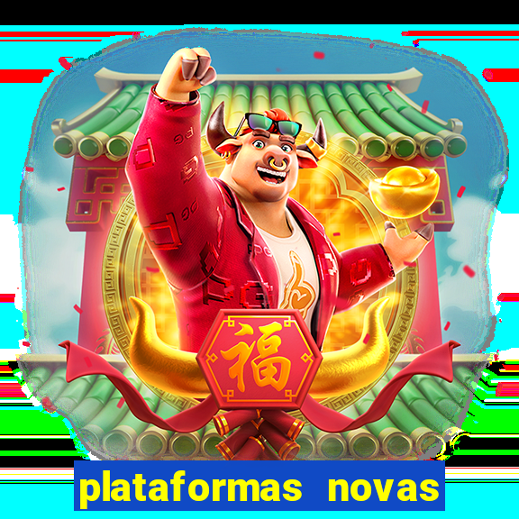 plataformas novas da bet