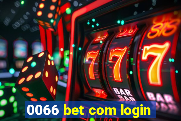 0066 bet com login