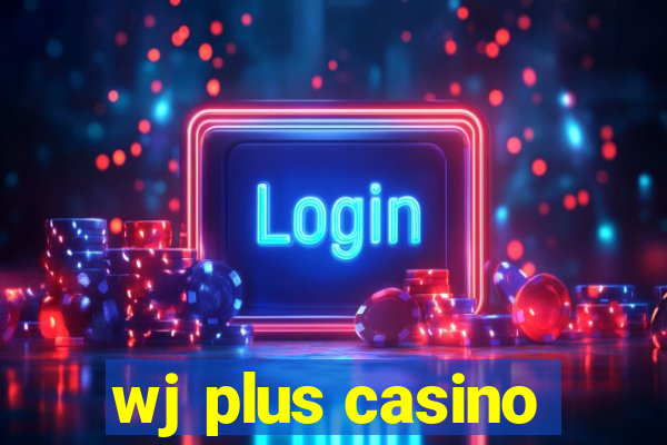 wj plus casino