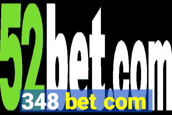 348 bet com