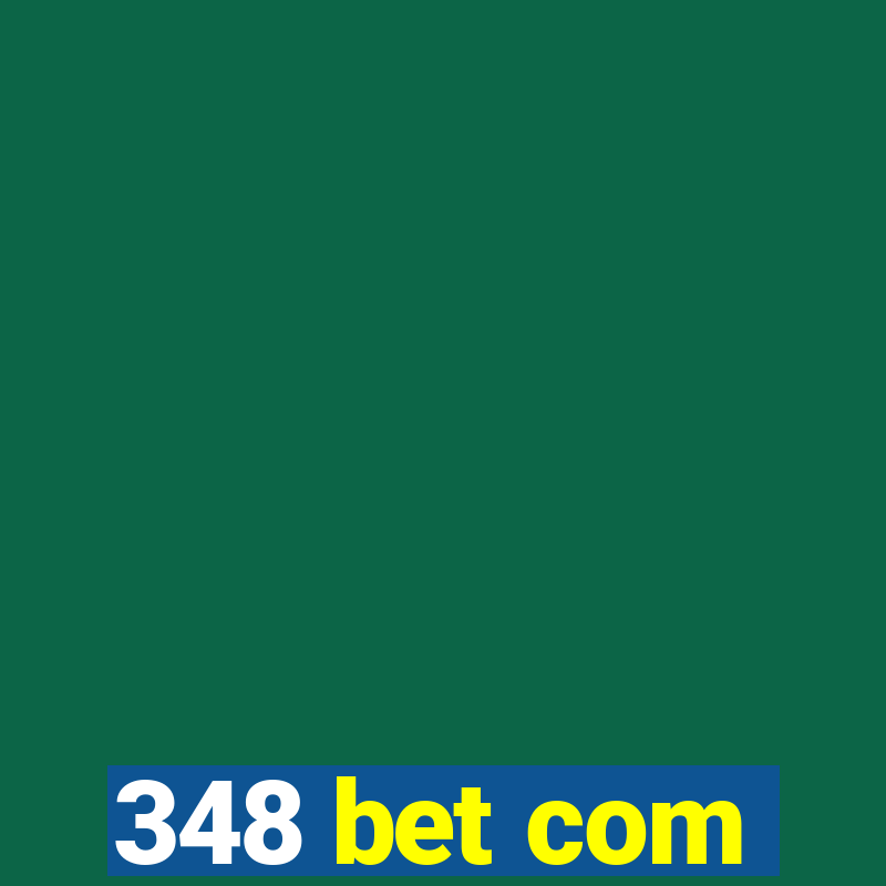 348 bet com