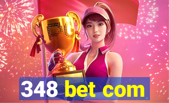 348 bet com