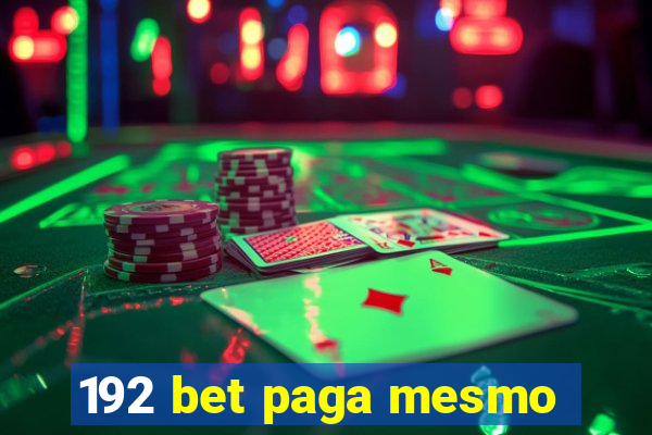 192 bet paga mesmo