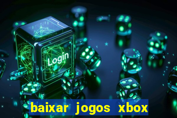 baixar jogos xbox 360 rgh