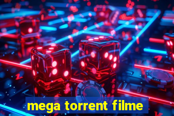 mega torrent filme