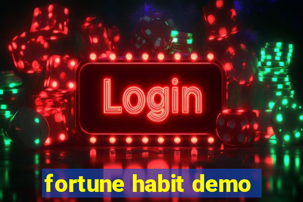 fortune habit demo