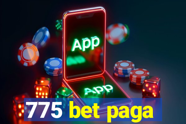 775 bet paga