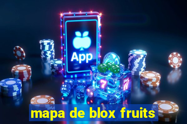 mapa de blox fruits