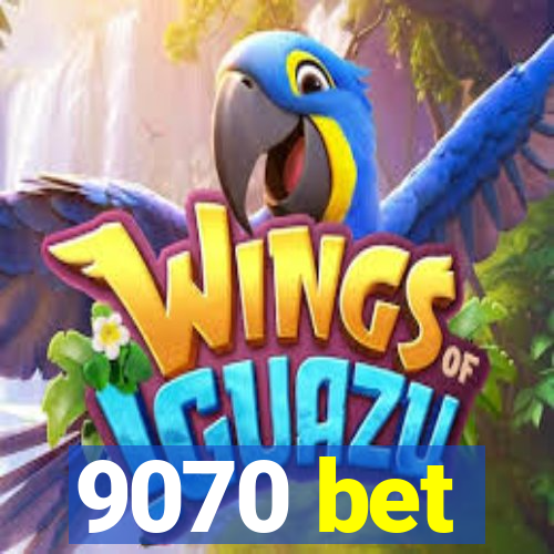 9070 bet