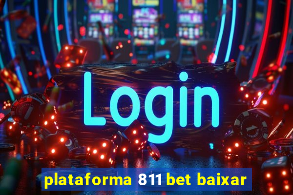 plataforma 811 bet baixar