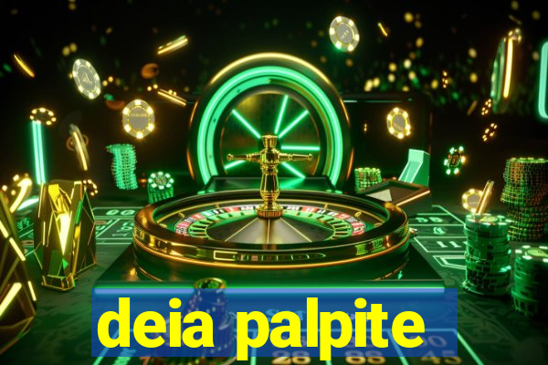 deia palpite