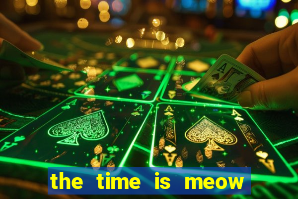 the time is meow slot free play