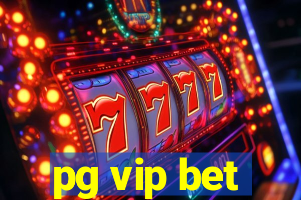 pg vip bet