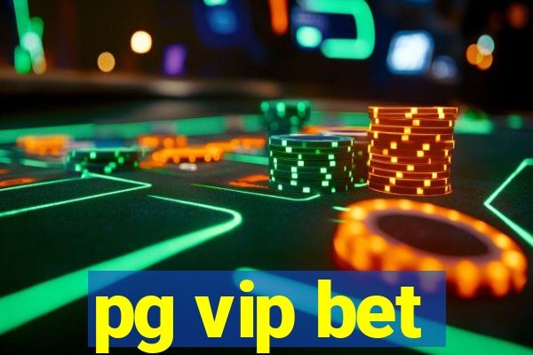 pg vip bet