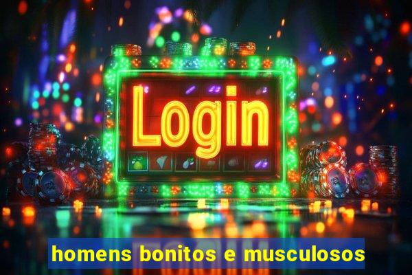 homens bonitos e musculosos