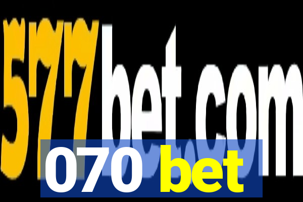 070 bet