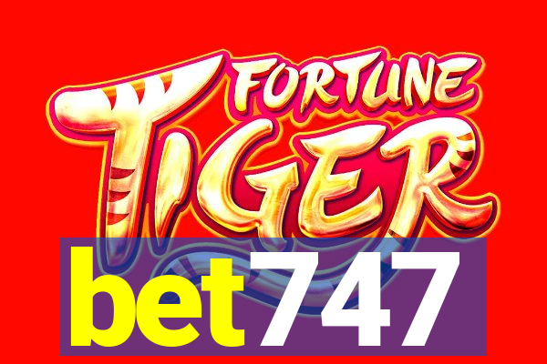 bet747