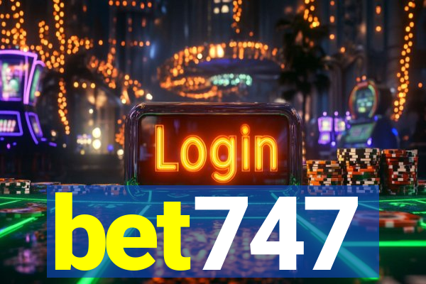 bet747