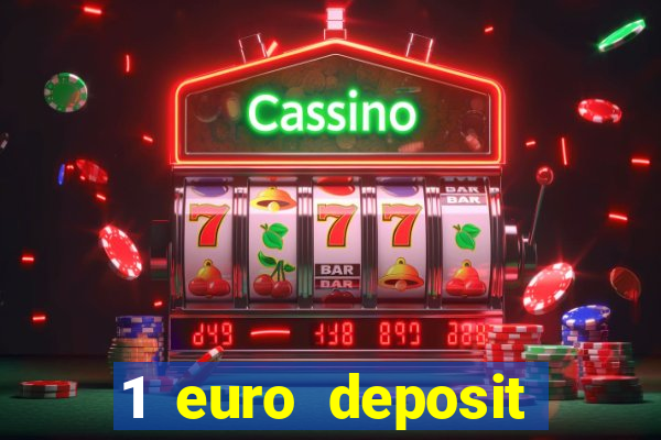 1 euro deposit casino online