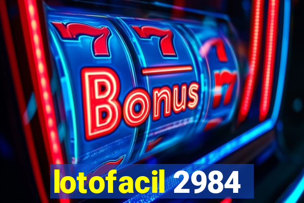 lotofacil 2984