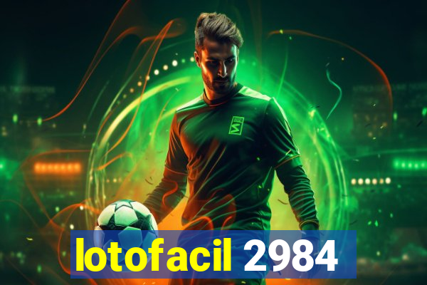 lotofacil 2984