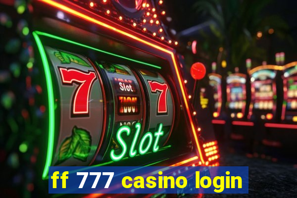 ff 777 casino login