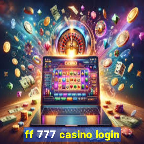 ff 777 casino login