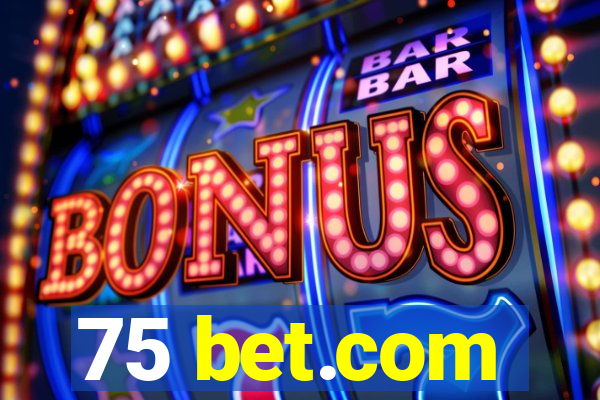 75 bet.com