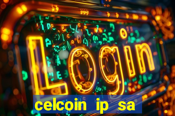 celcoin ip sa plataforma de jogos