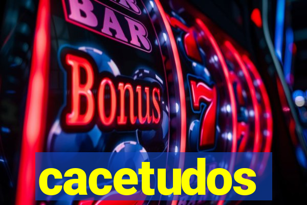 cacetudos