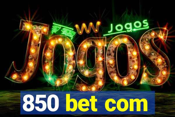 850 bet com