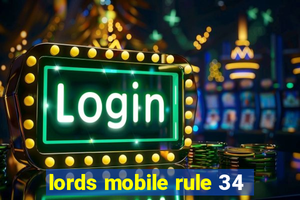 lords mobile rule 34