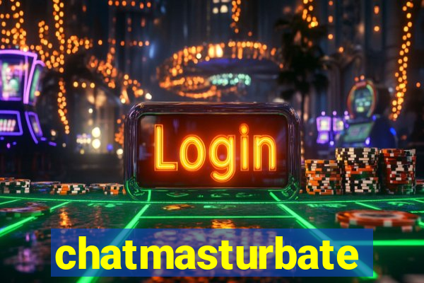 chatmasturbate