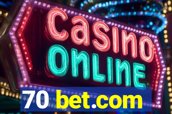 70 bet.com