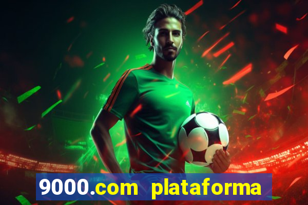 9000.com plataforma de jogos