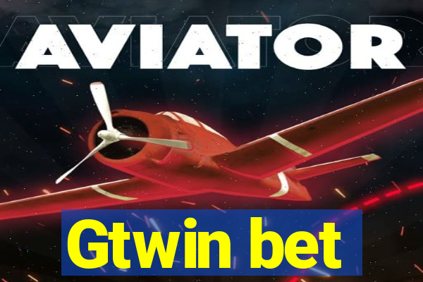 Gtwin bet