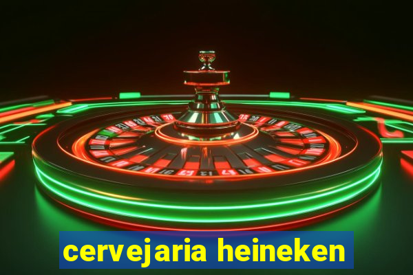 cervejaria heineken