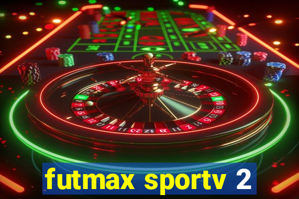 futmax sportv 2