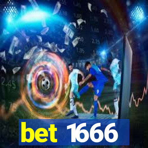 bet 1666