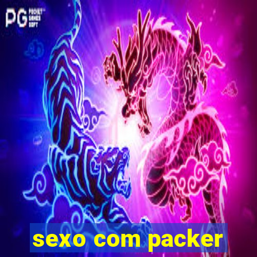 sexo com packer