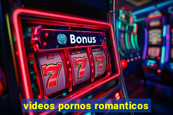 videos pornos romanticos