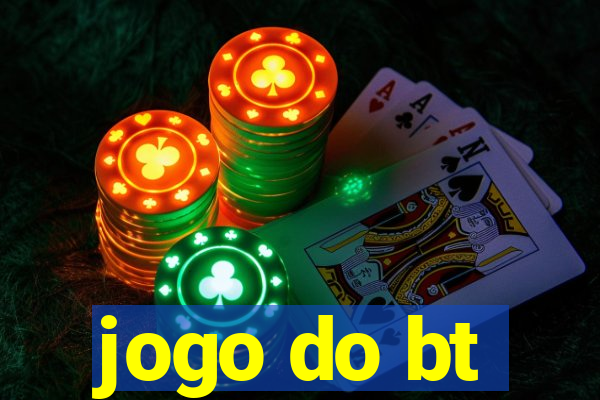 jogo do bt