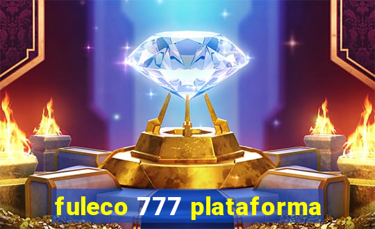 fuleco 777 plataforma