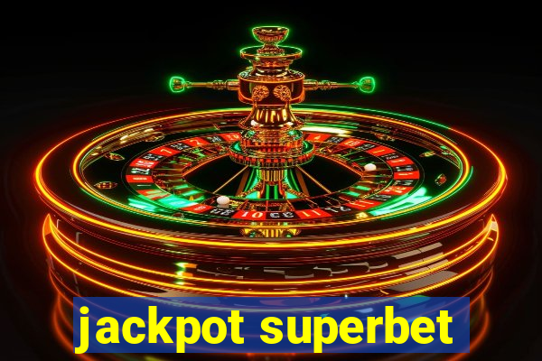 jackpot superbet