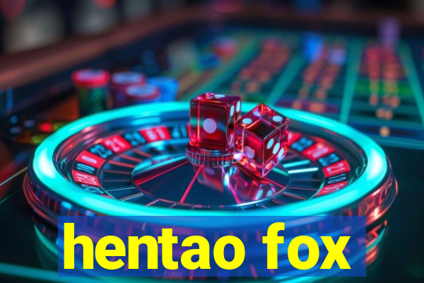 hentao fox