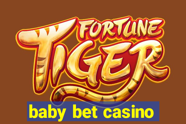 baby bet casino